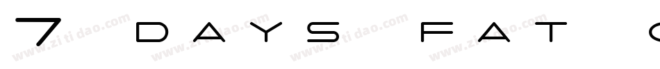 7 days fat oblique字体转换